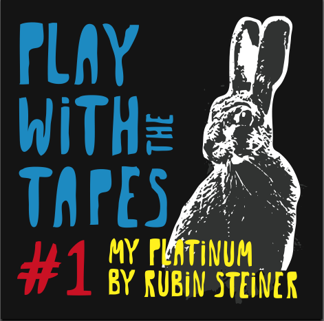 PLAY WITH THE TAPES#1,   My Platinum by Rubin Steiner  CD